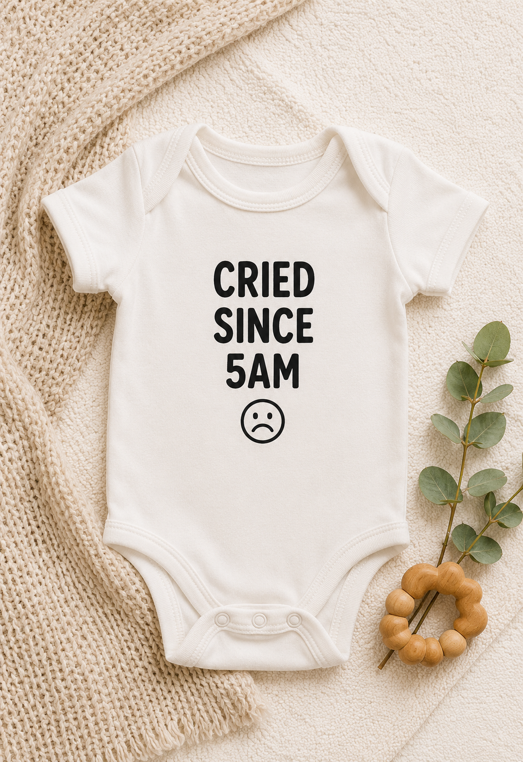 Cried Since 5am - Mini Mate
